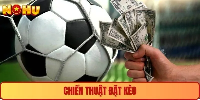 Chiến thuật đặt kèo