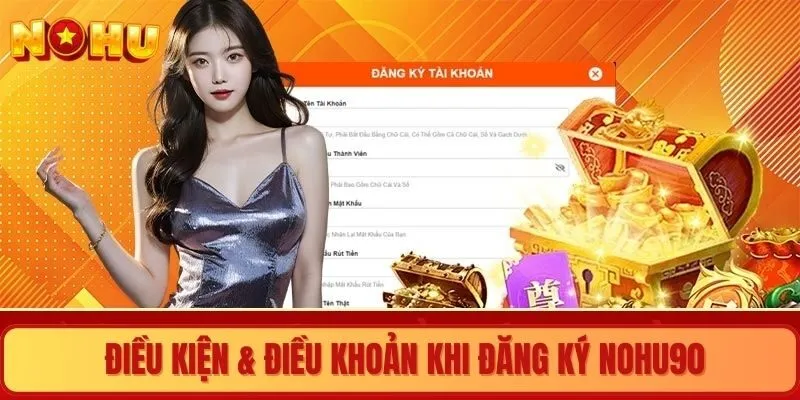 Điều kiện & điều khoản khi đăng ký NOHU90