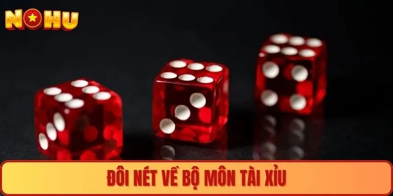 Thông tin cơ bản về bộ môn tài xỉu