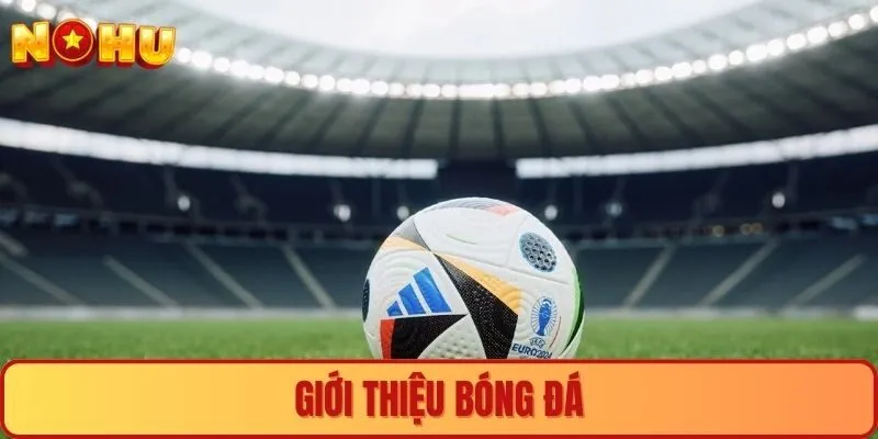 Giới thiệu bóng đá