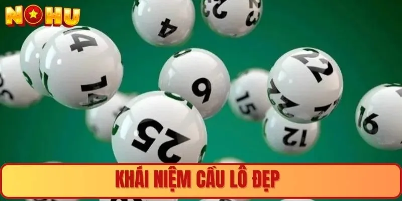 Khái niệm cầu lô đẹp