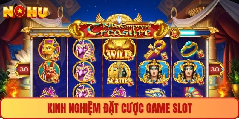Kinh nghiệm đặt cược game slot